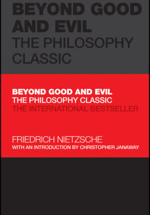 Beyond good and evil - the philosophy classic Ebook